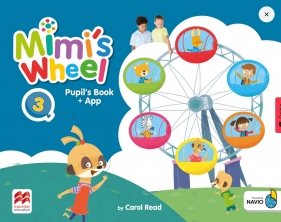 Mimi's Wheel 3. Książka ucznia + kod do NAVIO. Wydanie 2024 - Carol Read