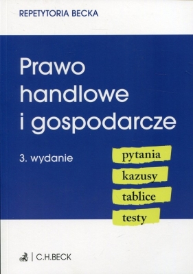 Prawo handlowe i gospodarcze. Pytania, Kazusy, Tablice, Testy