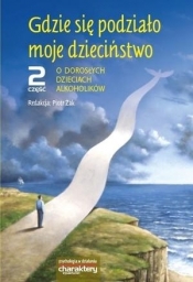 Gdzie się podziało moje dzieciństwo Część 2