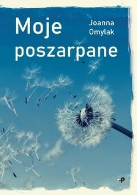 Moje poszarpane - Joanna Omylak