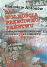 Za wolnością przeciwko państwu Poglądy współczesnych polskich Antonów Radosław