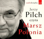Marsz Polonia (Audiobook) - Jerzy Pilch