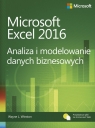 Microsoft Excel 2016 Analiza i modelowanie danych biznesowych Winston Wayne