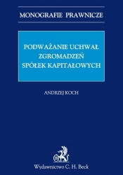 Podważanie uchwał zgromadzeń spółek kapitałowych
