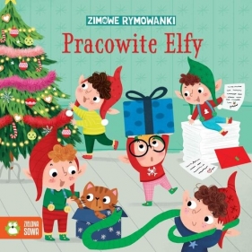Zimowe rymowanki. Pracowite elfy - Agata Widzowska