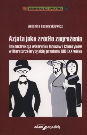 Azjata jako źródło zagrożenia - Łuszczykiewicz Antonina