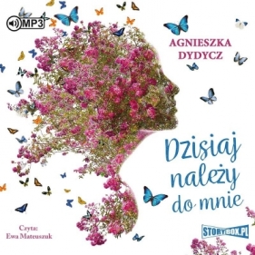 Dzisiaj należy do mnie - Agnieszka Dydycz