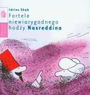 Fortele niewiarygodnego hodży Nasreddina - Idries Shah