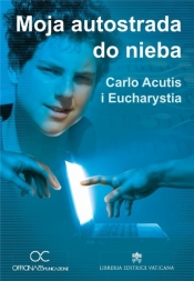 Moja autostrada do nieba. Carlo Acutis i Eucharystia (DVD) - Opracowanie zbiorowe