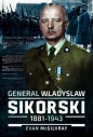 General Wladyslaw Sikorski, 1881-1943 - McGilvray Evan
