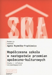 Współczesna szkoła w nastepstwie przemian społeczno-kulturowych