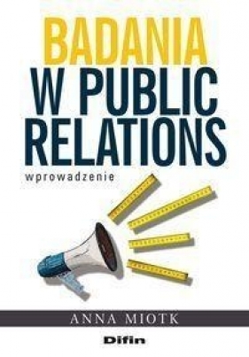 Badania w public relations - Miotk Anna
