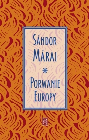 Porwanie Europy - Sándor Márai