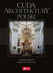 Cuda architektury Polski - Adamska Monika, Siewak-Sojka Zofia