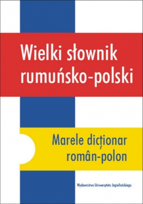 Wielki słownik rumuńsko-polski - Mirska Lasota Halina, Porawska Joanna
