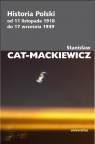 Historia Polski od 11 listopada 1918 do 17 września 1939 Stanisław Cat-Mackiewicz