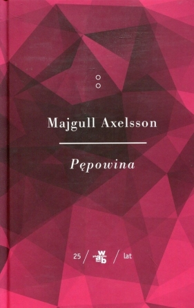 Pępowina Część 2 - Axelsson Majgull