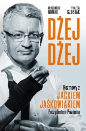 Dżej Dżej Rozmowy z Jackiem Jaśkowiakiem Prezydentem Poznania
