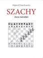 Szachy. Zarys metodyki - Algierd Tarachowicz
