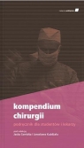 Kompendium chirurgii. Podręcznik dla studentów... red. Jacek Szmidt, Jarosław Kużdżał
