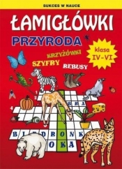 Łamigłówki. Przyroda. Klasa4-6 - Wrocławski Grzegorz
