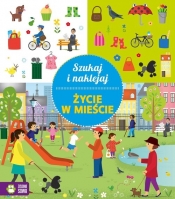 Szukaj i naklejaj. Życie w mieście (Uszkodzona okładka)