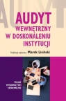 Audyt wewnętrzny w doskonaleniu instytucji Aspekty teoretyczno -