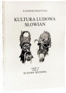 Kultura Ludowa Słowian tom 2 część 2 (reprint) Kazimierz Moszyński