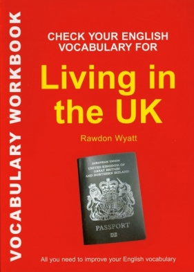 Check Your English Vocabulary for Living in the UK. Sprawdź swoje słownictwo angielskie dotyczące mi - Rawdon Wyatt