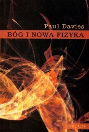 Bóg i nowa fizyka - Davies Paul