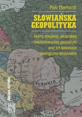 Słowiańska geopolityka - Piotr Eberhardt