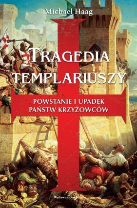 Tragedia Templariuszy - Haag Michael