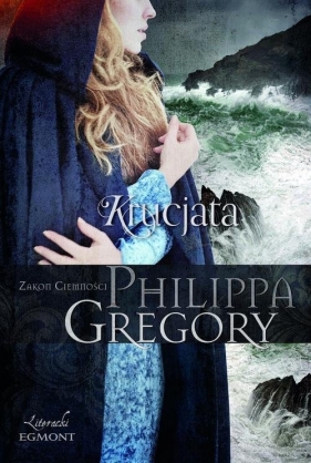Zakon ciemności Krucjata - Gregory Philippa<br />