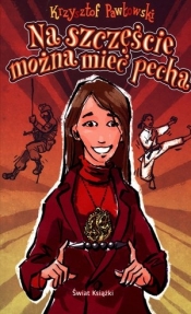 Na szczęście można mieć pecha