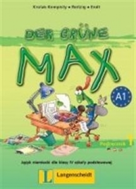 Der Grune Max 1 SP Podręcznik. Język niemiecki - Elżbieta Krulak-Kempisty, Lidia Reitzig, Ernst Endt