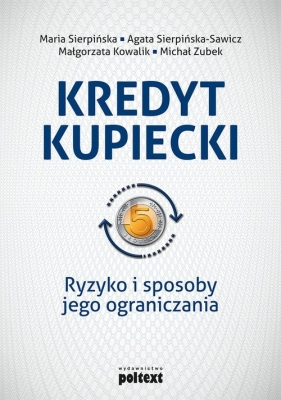 Kredyt kupiecki - Maria Sierpińska, Agata Sierpińska-Sawicz, Małgorzata Kowalik, Michał Zubek