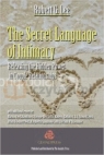 The Secret Language of Intimacy: Releasing the Hidden Power in Couple Relationships