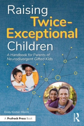Raising Twice-Exceptional Children - Kircher-Morris Emily