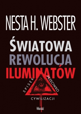 Światowa rewolucja iluminatów - Nesta H. Webster