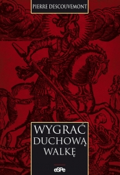 Wygrać duchową walkę