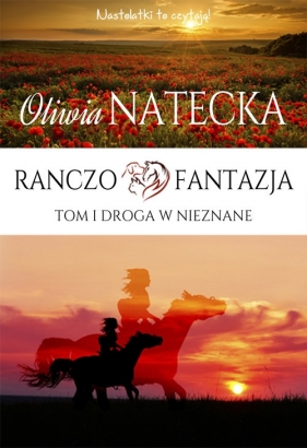 Ranczo Fantazja Tom 1 Droga w nieznane - Oliwia Natecka