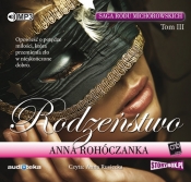 Saga rodu Michorowskich Tom 3 Rodzeństwo (Audiobook) - Anna Rohóczanka