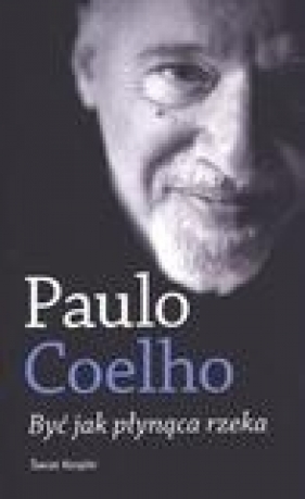 Być jak płynąca rzeka (OT) (Uszkodzona okładka) - Paulo Coelho