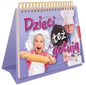 Dzieci też gotują - Agnieszka Górska