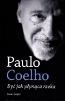 Być jak płynąca rzeka Paulo Coelho