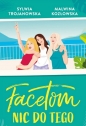 Facetom nic do tego - Malwina Kozłowska, Trojanowska Sylwia