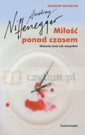 Miłość ponad czasem - Niffenegger Andrey