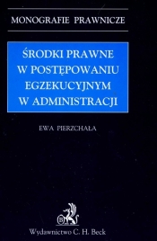 Środki prawne w postepowaniu egzekucyjnym w administracji