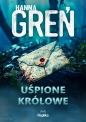 W trójkącie beskidzkim. Tom 1. Uśpione królowe - Hanna Greń