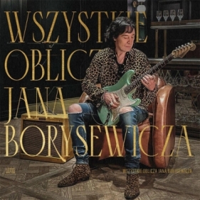 Wszystkie oblicza Jana Borysewicza CD - Jan Borysewicz